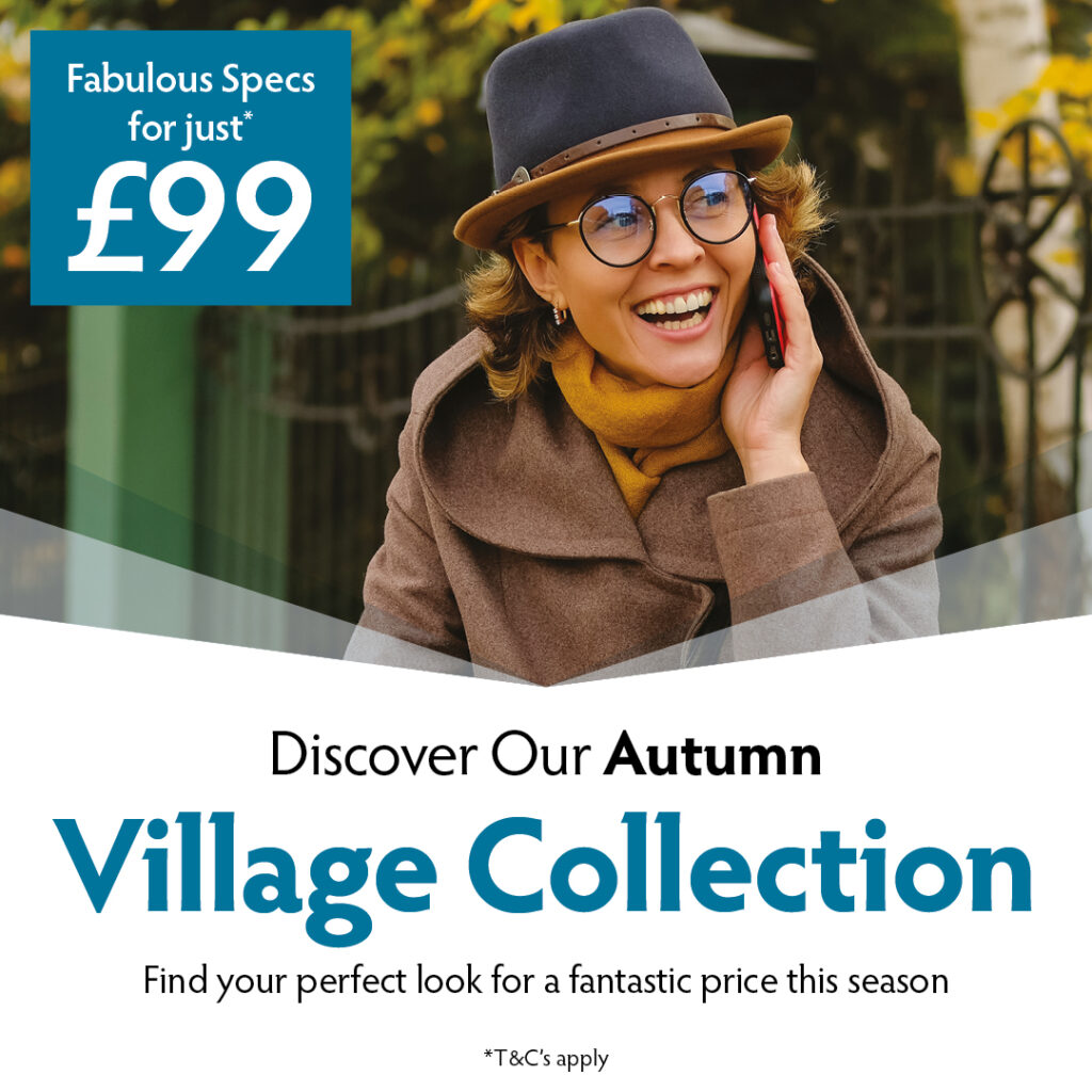 Find your perfect look for a fantastic price this season - Autumn Village Collection at A & G Marshall Optometrists, Cramlington